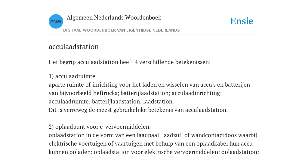 hand overschot Altijd acculaadstation - de betekenis volgens Algemeen Nederlands Woordenboek