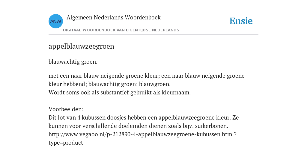 acre Saga Romanschrijver appelblauwzeegroen - de betekenis volgens Woordenboek van eigentijds  Nederlands