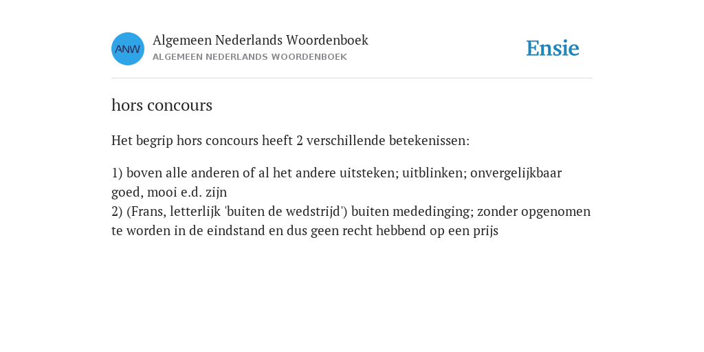 hors concours de betekenis volgens Algemeen Nederlands Woordenboek