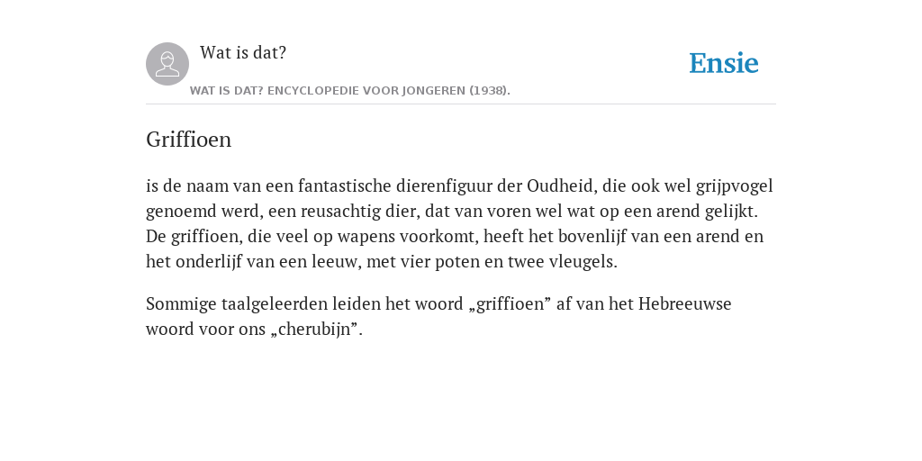 Wat Is Een Griffioen Griffioen - de betekenis volgens Wat is dat? Encyclopedie voor jongeren